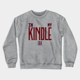 In My Kindle Era Deep Red Crewneck Sweatshirt